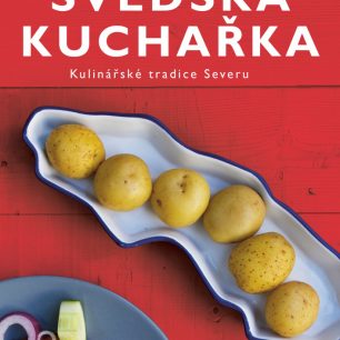 Kniha Švédská kuchařka - kulinářské tradice Severu, Dominika Wittenberg Gašparová